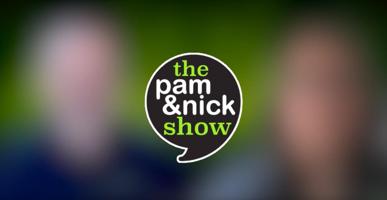 The Pam & Nick Show 2020 Edition